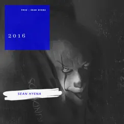 2016 - Single by Sean Hyena album reviews, ratings, credits