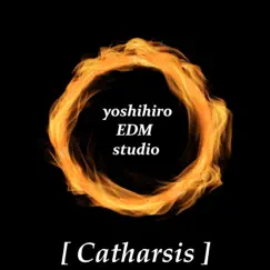 [Catharsis] - Single by Yoshihiro EDM studio album reviews, ratings, credits