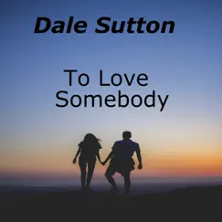To Love Somebody Song Lyrics