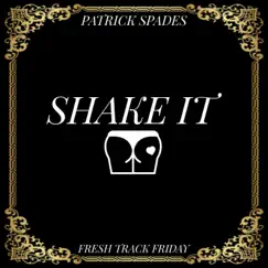 Shake It - Single by Patrick Spades album reviews, ratings, credits