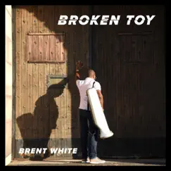 Broken Toy by Brent White album reviews, ratings, credits