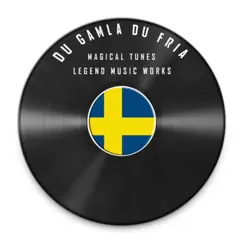 Du Gamla Du Fria (Swedish National Anthem) - Single by Magical Tunes album reviews, ratings, credits