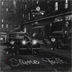 SLIME TALK - Single by YG Saull, Slime Dreams, Fire B, myguell, Gomesthekid, Tinker! & Terror album reviews, ratings, credits