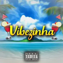 Vibezinha (feat. Lil' Defh) Song Lyrics