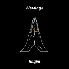 Blessings - Single by Kngpn album reviews, ratings, credits