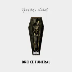 Broke Funeral (Deluxe) [feat. Chinobxnds] - Single by YOUNG GOD album reviews, ratings, credits