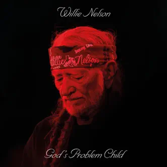 God's Problem Child by Willie Nelson album download