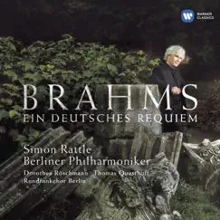 Brahms: Ein deutsches Requiem (A German Requiem) by Berlin Philharmonic & Sir Simon Rattle album reviews, ratings, credits