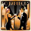 So Fabulous album lyrics, reviews, download