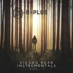 Cigano Road Instrumentals, Vol. 1 by A-Plus album reviews, ratings, credits
