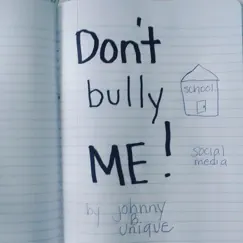 Dont Bully Me (Remix) Song Lyrics