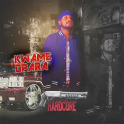 Hardcore - Single by Kwame Opara album reviews, ratings, credits