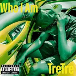 Who I Am - Single by TreTre2xx album reviews, ratings, credits
