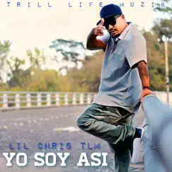 Yo Soy Así - Single by Lil Chris Tlm album reviews, ratings, credits