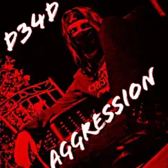 Aggression! - Single by D34D album reviews, ratings, credits