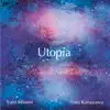 Utopia - Single album lyrics, reviews, download