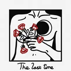 The Last Time (feat. dj maisie mais) - Single by Air Circus album reviews, ratings, credits