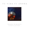 Tu Vida Es Ahora (Dance Remixes) - Single album lyrics, reviews, download