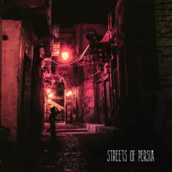 Streets of Persia Song Lyrics