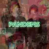 Pandems album lyrics, reviews, download