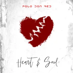 Heart and Soul - Single by Polo Don Red album reviews, ratings, credits