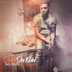 No Pain No Gain by Scoot Da Kidd album reviews, ratings, credits