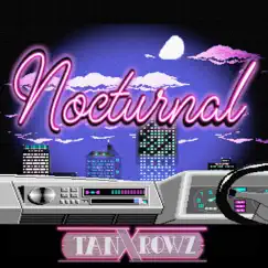 Nocturnal - Single by TanXRowz album reviews, ratings, credits