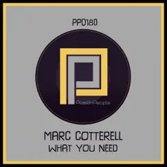 What You Need - Single by Marc Cotterell album reviews, ratings, credits