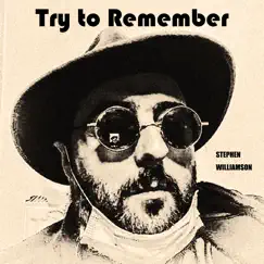 Try to Remember - Single by Stephen Williamson album reviews, ratings, credits
