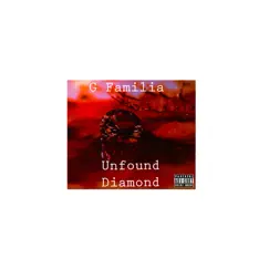 Unfound Diamond - Single by G Familia album reviews, ratings, credits