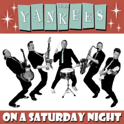 On a Saturday Night by The Yankees album reviews, ratings, credits