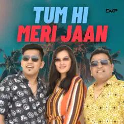 Tum hi meri jaan (Love Anthem) Song Lyrics