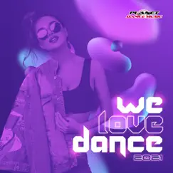 We Love Dance 2021 by Various Artists album reviews, ratings, credits