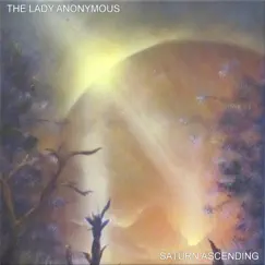 Saturn Ascending by The Lady anoNYMous album reviews, ratings, credits