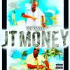 JT Money - Single album lyrics, reviews, download