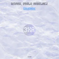 Saudade - Single by Omaro & Pablo Arbelaez album reviews, ratings, credits