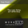 The Lazy Song (87 BPM Mix) - Single album lyrics, reviews, download