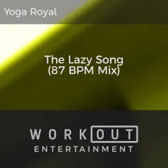 The Lazy Song (87 BPM Mix) Song Lyrics