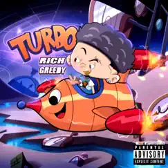 Turbo - Single by RICH GREEDY album reviews, ratings, credits