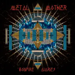Bonfire Diaries by Metal Mother album reviews, ratings, credits