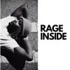 Rage Inside - Single album lyrics, reviews, download