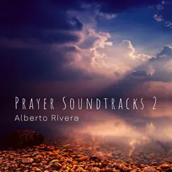 Prayer Soundtracks 2 by Alberto Rivera album reviews, ratings, credits