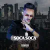Soca Soca (feat. MC Taz Loko) - Single album lyrics, reviews, download