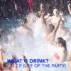 What U Drink? (Mastered) - Single album lyrics, reviews, download