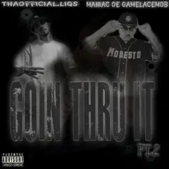 Goin Thru It Pt. 2 (feat. Maniac OE) - Single by Liqs album reviews, ratings, credits
