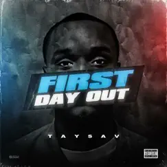 First Day Out - Single by Taysav album reviews, ratings, credits