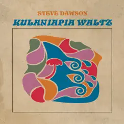 Kulaniapia Waltz - Single by Steve Dawson album reviews, ratings, credits