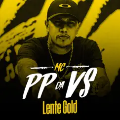 Lente Gold - Single by Mc PP da VS & Dj R7 album reviews, ratings, credits