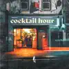 Cocktail Hour - Single album lyrics, reviews, download