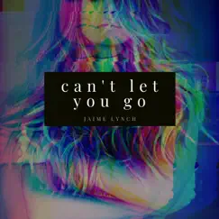 Can't Let You Go Song Lyrics